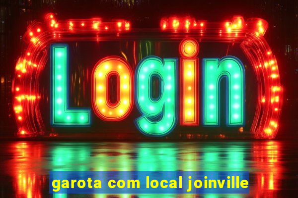 garota com local joinville